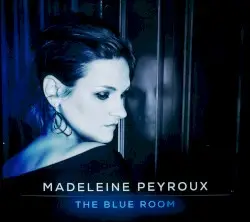 The Blue Room by Madeleine Peyroux