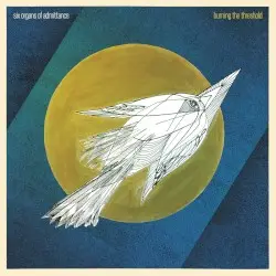 Burning the Threshold by Six Organs of Admittance