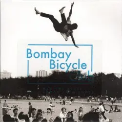I Had the Blues but I Shook Them Loose by Bombay Bicycle Club