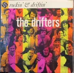 Rockin’ & Driftin’ by The Drifters