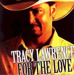 For the Love by Tracy Lawrence