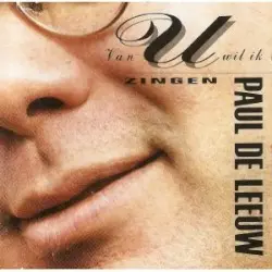 Van U wil ik zingen by Paul de Leeuw