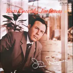 Yours Sincerely, Jim Reeves by Jim Reeves