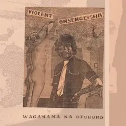 Wagamama na Ofukuro by Violent Onsengeisha