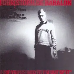 If You’re Into It, I’m Out of It by Christoph de Babalon