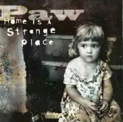 Home Is a Strange Place by Paw
