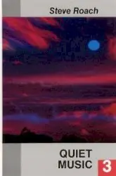 Quiet Music 3 by Steve Roach