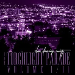 The Torchlight Parade by Slow Dancing Society