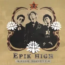 High Society by Epik High
