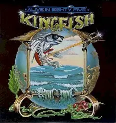 Alive in Eighty Five by Kingfish