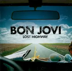 Lost Highway by Bon Jovi