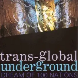 Dream of 100 Nations by Trans-Global Underground
