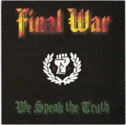 We Speak the Truth by Final War