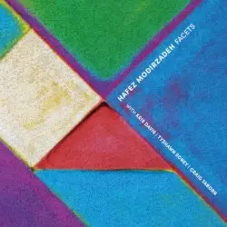 Facets by Hafez Modirzadeh with Kris Davis | Tyshawn Sorey | Craig Taborn