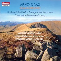 Cello Concerto by Sir Arnold Bax; London Philharmonic Orchestra, Bryden Thomson, Raphael Wallfisch