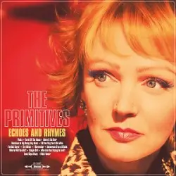 Echoes and Rhymes by The Primitives