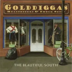 Golddiggas, Headnodders & Pholk Songs by The Beautiful South