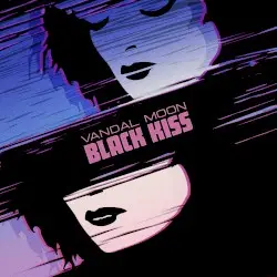 Black Kiss by Vandal Moon