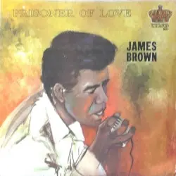 Prisoner of Love by James Brown