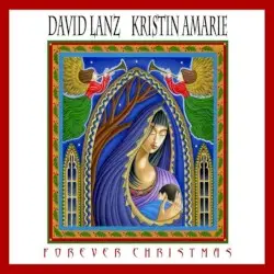Forever Christmas by David Lanz & Kristin Amarie