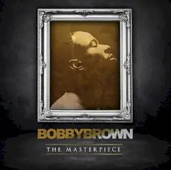 Masterpiece by Bobby Brown