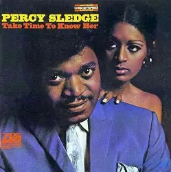Take Time to Know Her by Percy Sledge