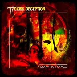 Down in Flames by Toxikk Deception