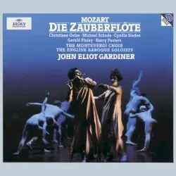 Die Zauberflöte by Wolfgang Amadeus Mozart; The Monteverdi Choir, The English Baroque Soloists, John Eliot Gardiner
