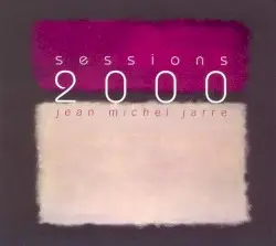 Sessions 2000 by Jean Michel Jarre