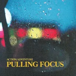 Pulling Focus by Action/Adventure
