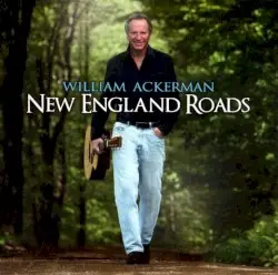 New England Roads by William Ackerman