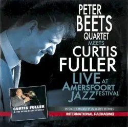 Live At The Amersfoort Jazz Festival by Peter Beets meets Curtis Fuller
