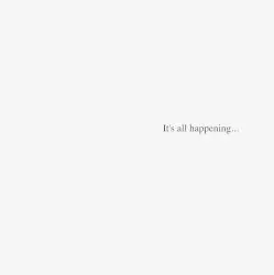It’s all happening… by Nicholas Maloney
