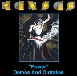 Power Demos and Outtakes by Kansas
