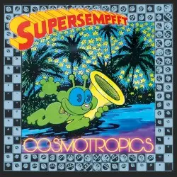 Cosmotropics by Supersempfft