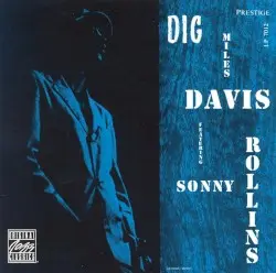 Dig by Miles Davis featuring Sonny Rollins