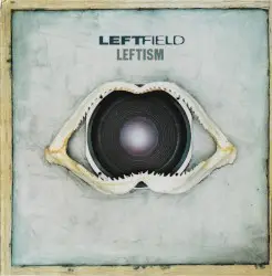 Leftism by Leftfield