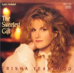 The Sweetest Gift by Trisha Yearwood