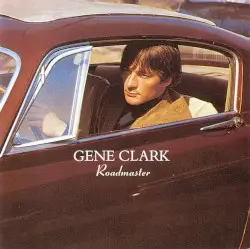 Roadmaster by Gene Clark