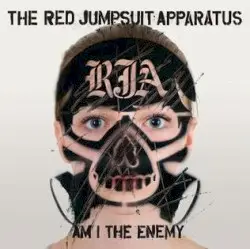 Am I the Enemy by The Red Jumpsuit Apparatus
