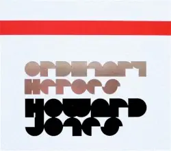 Ordinary Heroes by Howard Jones