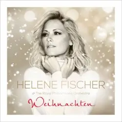 Weihnachten by Helene Fischer & The Royal Philharmonic Orchestra