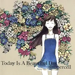 Today Is A Beautiful Day by supercell