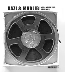 Blackmarket Seminar by Madlib & Kazi