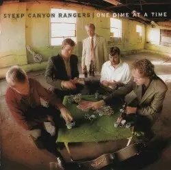 One Dime at a Time by Steep Canyon Rangers