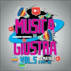 Musica da giostra, Vol. 5 by DJ Matrix & Matt Joe