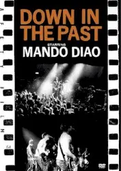 Down in the Past by Mando Diao