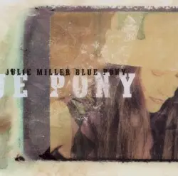 Blue Pony by Julie Miller