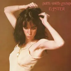 Easter by Patti Smith Group