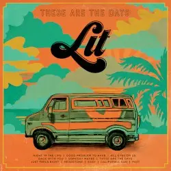 These Are the Days by Lit